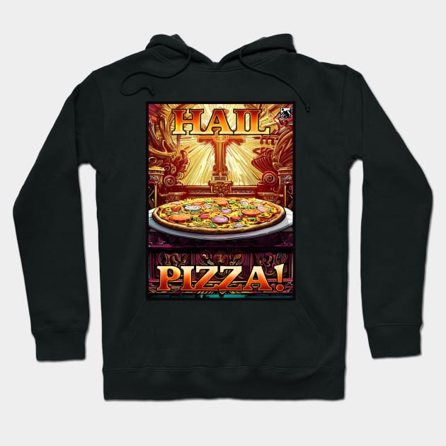 Hail Pizza! Hoodie by cloudlanddesigns